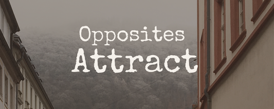 Opposites Attract