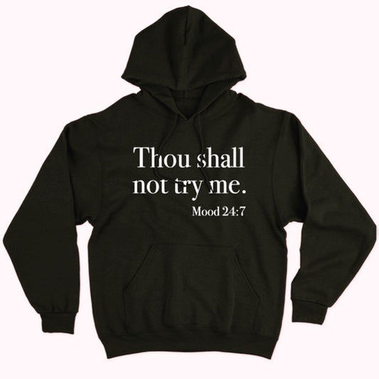 Thou Shall Not Try Me Unisex Hoodie - Shooting Starz Shopette